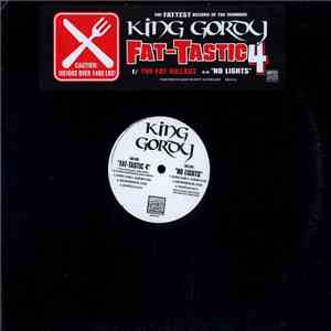King Gordy F/ The Fat Killahz - Fat-Tastic 4 / No Lights