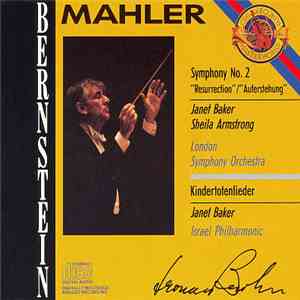 Mahler / Bernstein - Symphony No. 2 · Kindertotenlieder