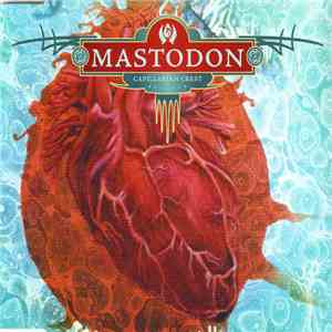 Mastodon - Capillarian Crest