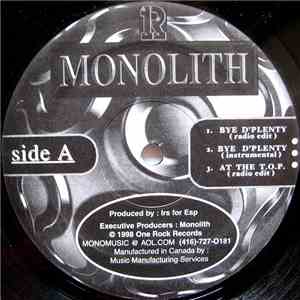 Monolith - Bye D'Plenty