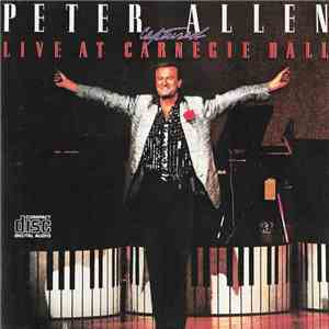 Peter Allen - Captured Live At Carnegie Hall