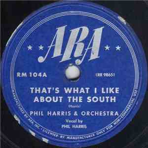 Phil Harris And Orchestra - That's What I Like About The South / Brazen Lit ...