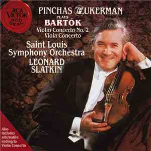 Pinchas Zukerman plays Bartók - Saint Louis Symphony Orchestra, Leonard Sla ...