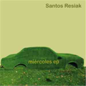 Santos Resiak - Miércoles EP