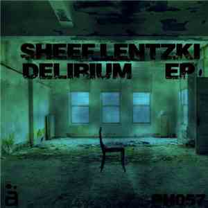 Sheef Lentzki - Delirium EP