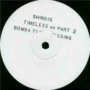 Shindig - Timeless EP Part 2
