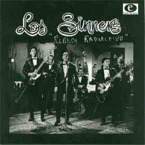 Sinners, Los - Rebelde Radioactivo (Live) / Rebelde Radioactivo (Studio)