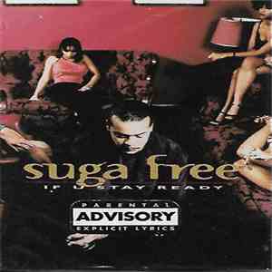 Suga Free - If U Stay Ready