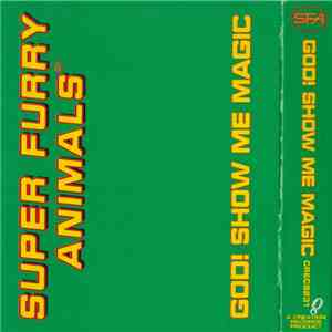 Super Furry Animals - God! Show Me Magic