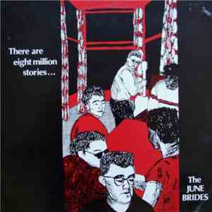 The June Brides - There Are Eight Million Stories...