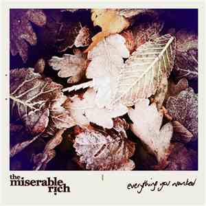 The Miserable Rich - Everything You Wanted / Stop The Cavalry