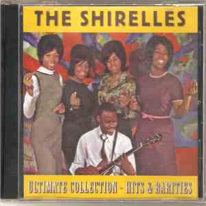 The Shirelles - Ultimate Collection Hits & Rarities