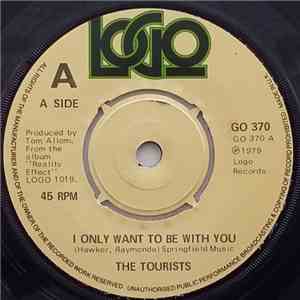 The Tourists - I Only Want To Be With You