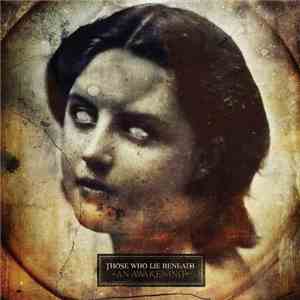 Those Who Lie Beneath - An Awakening
