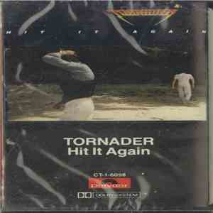 Tornader - Hit It Again