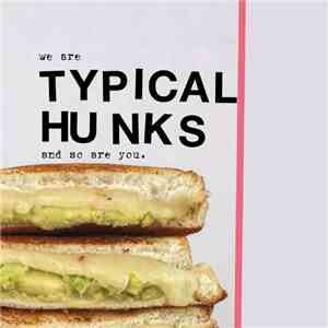 Typical Hunks - We Are Typical Hunks And So Are You