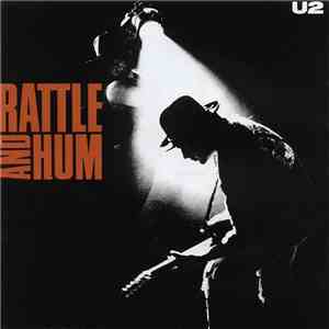 U2 - Rattle And Hum