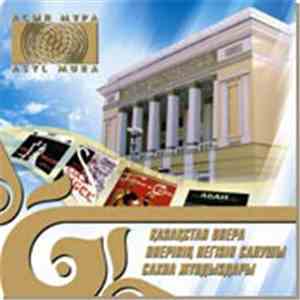 Various - Қазақстан опера өнерінің негізін салушы сахна жұлдыздары