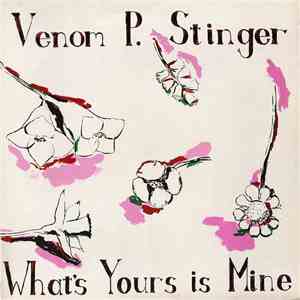 Venom P. Stinger - What's Yours Is Mine