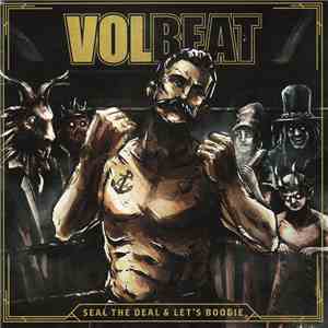 Volbeat - Seal The Deal & Let's Boogie
