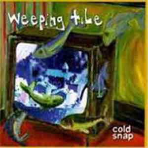 Weeping Tile - Cold Snap