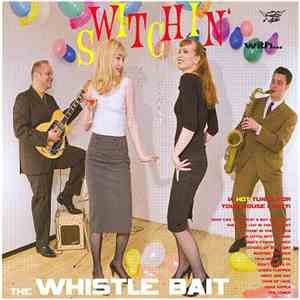 Whistle Bait - Switchin' With