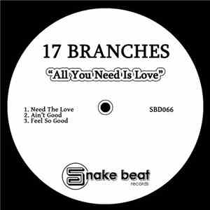 17 Branches - All You Need Is Love EP