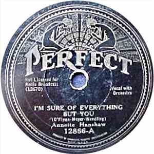 Annette Hanshaw - I'm Sure Of Everything But You / Fit As A Fiddle