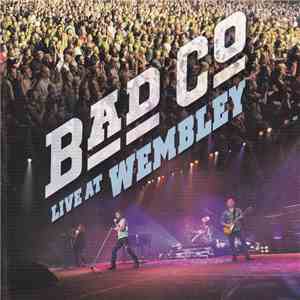 Bad Company  - Live At Wembley