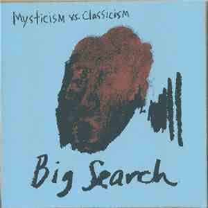 Big Search - Mysticism V.S. Classicism