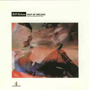 Bill Nelson - Map Of Dreams