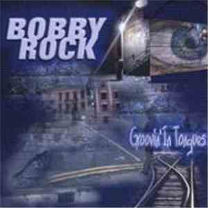 Bobby Rock - Groovin' In Tongues