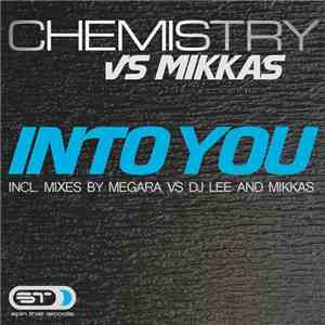 Chemistry vs Mikkas - Into You