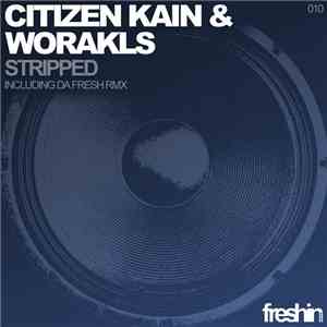 Citizen Kain & Worakls - Stripped