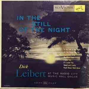 Dick Leibert - In The Still Of The Night