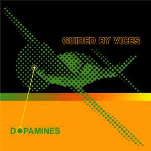Dopamines - Guided By Vices