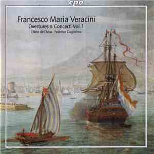 Francesco Maria Veracini, Federico Guglielmo - Overtures & Concerti Vol. 1