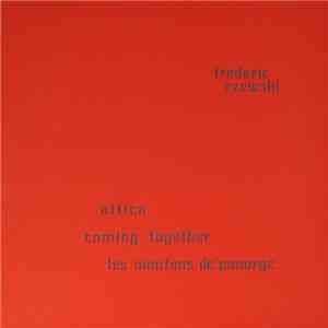 Frederic Rzewski - Attica / Coming Together / Les Moutons De Panurge