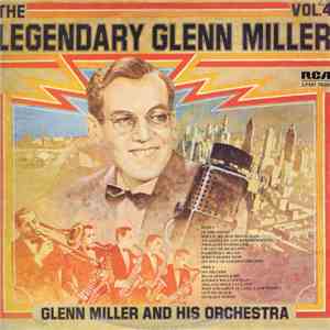 Glenn Miller And His Orchestra - The Legendary Glenn Miller Vol.4