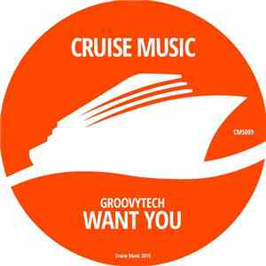 Groovytech - Want You