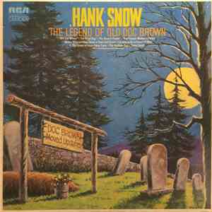 Hank Snow - The Legend Of Old Doc Brown