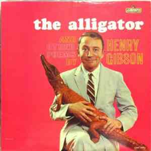 Henry Gibson  - The Alligator and Other Poems By