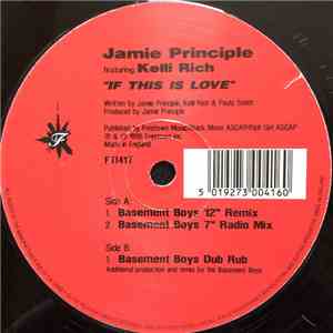 Jamie Principle Featuring Kelli Rich - If This Is Love (Basement Boys Remixes)