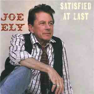 Joe Ely - Satisfied At Last