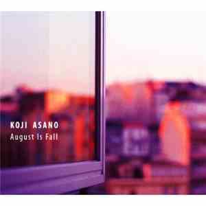 Koji Asano - August Is Fall
