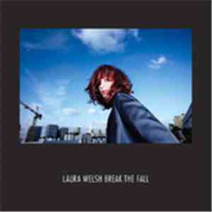 Laura Welsh - Break The Fall (Remixes)