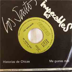 Los Impecables, Los Santos - Me Gustas Mas / Historias De Chicas