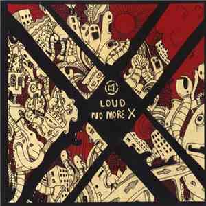 Loud  - No More X