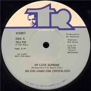 Milton Hamilton Crystalized - My Love Supreme