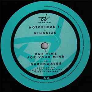Notorious J. & Kingsize - One Time For Your Mind / Shockwaves